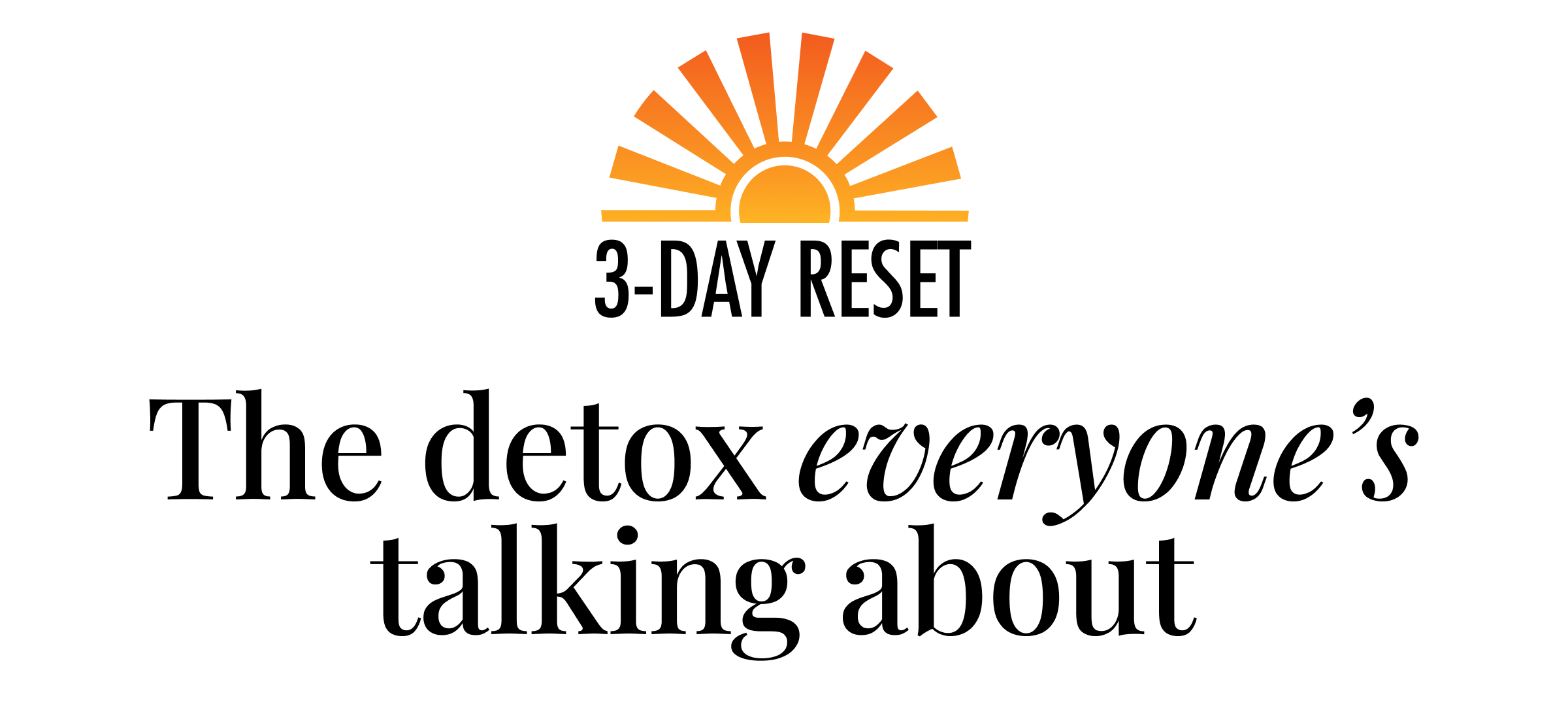 The detox everyone's talking about