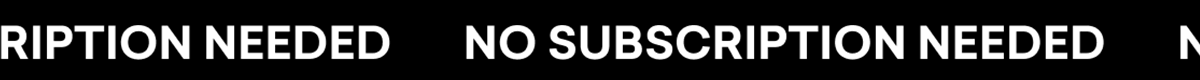 No Subscription Needed