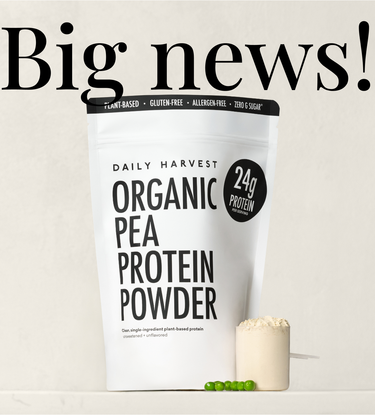 Big News! | Organic Pea Protein Powder