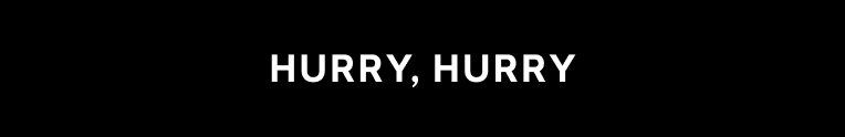 Hurry, Hurry