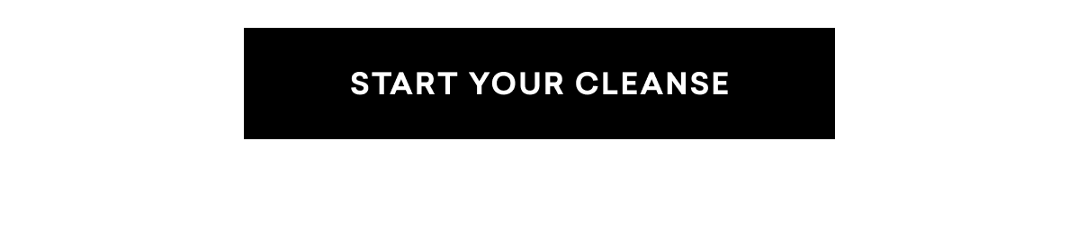 Start Your Cleanse
