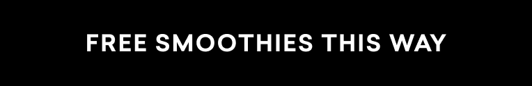 Free Smoothies This Way
