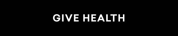 GIVE HEALTH