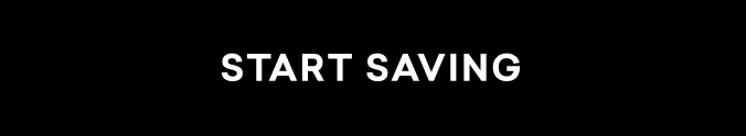 START SAVING