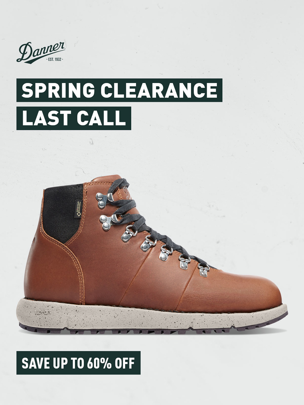 Danner - Spring Clearance Last Call - Save up to 60% Off