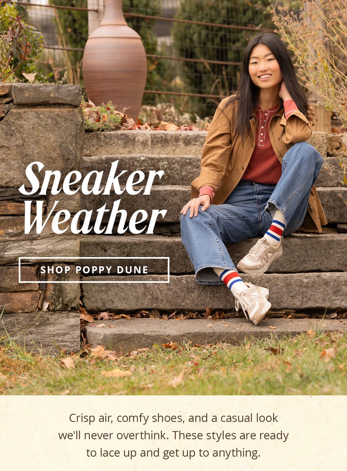 Sneaker Weather | Shop Poppy Dune