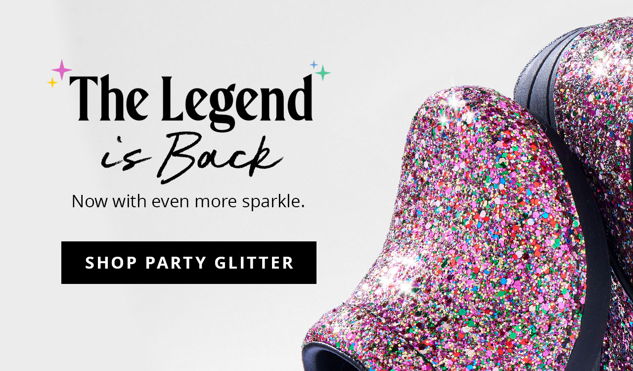 The Legend is Back | Shop Party Glitter