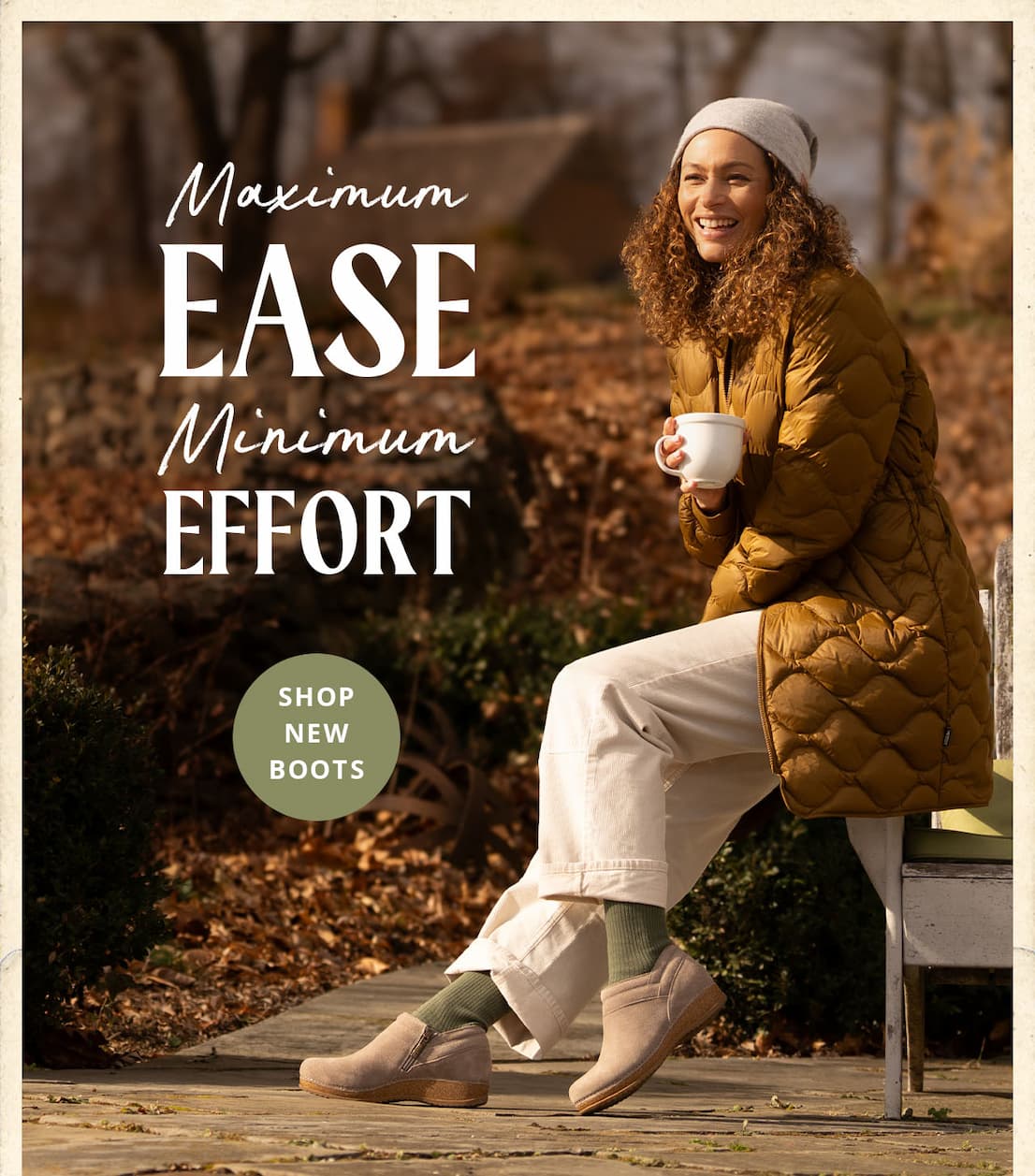 Maximum Ease Minimum Effort | Shop New Boots