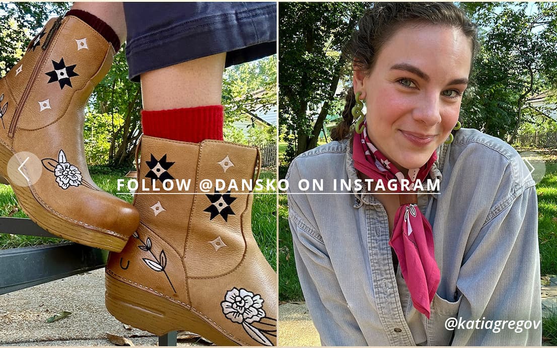 Follow @Dansko on IG