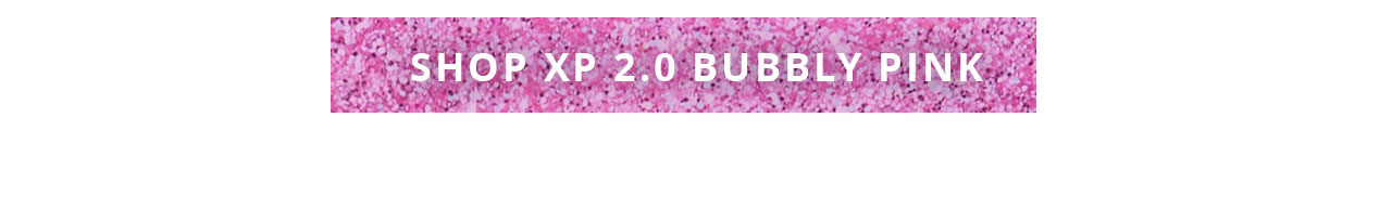 Shop XP 2.0 Bubbly Pink