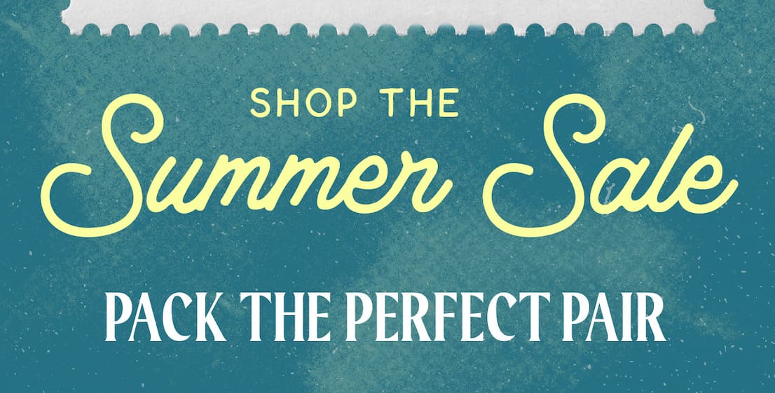 Shop the Summer Sale | Pack the Perfect Pair