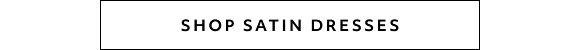 SHOP SATIN DRESSES