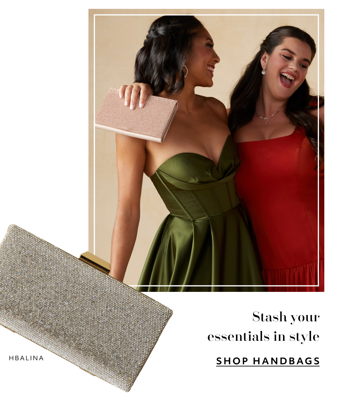 Stash your essentials in style - SHOP HANDBAGS