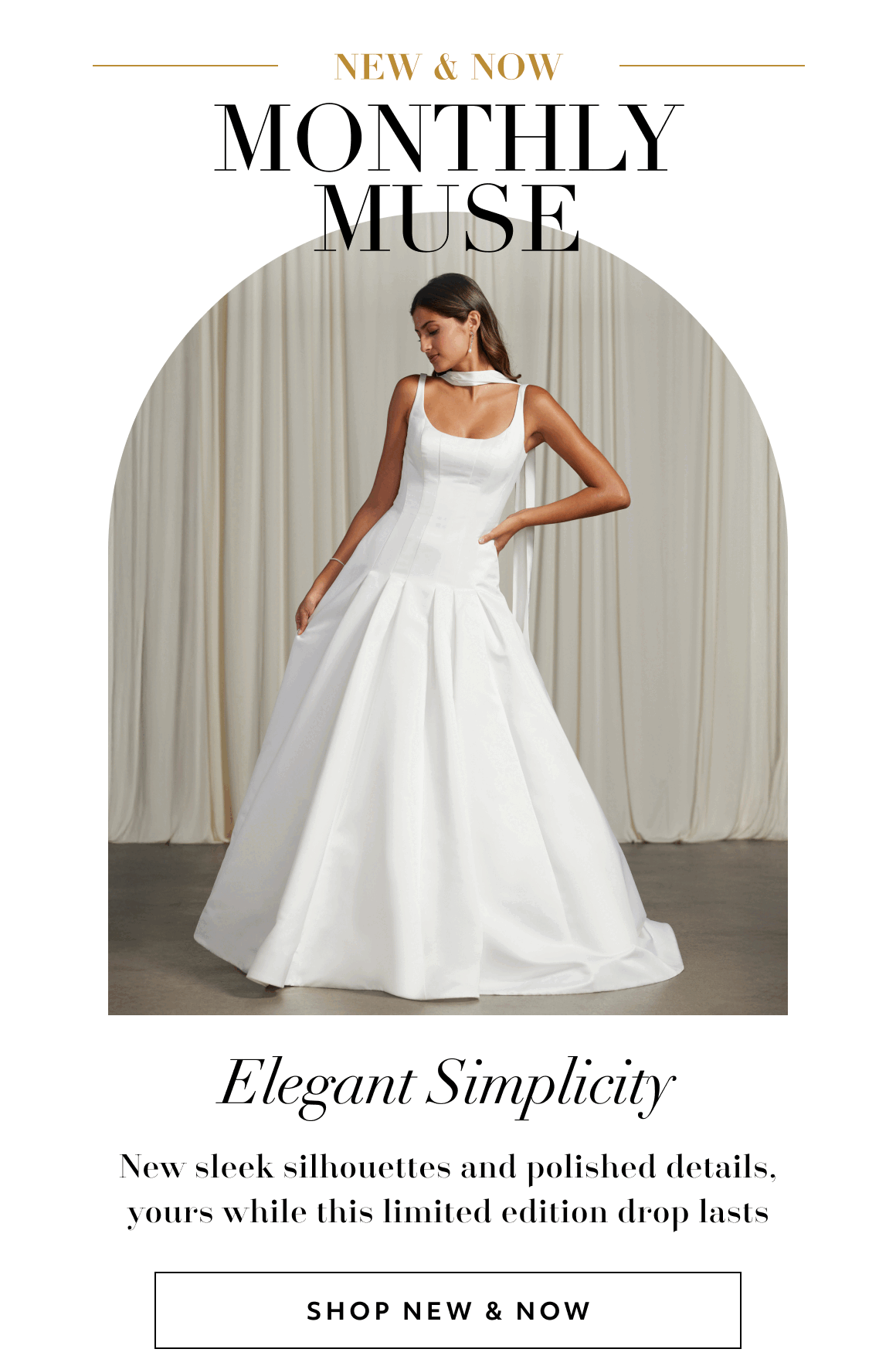 NEW & NOW - MONTHLY MUSE ELEGANT SIMPLICITY