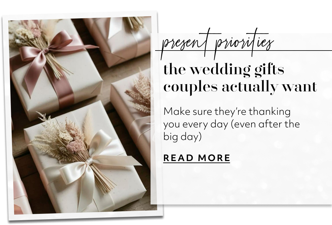 presents priorities - the wedding gifts couples actually want