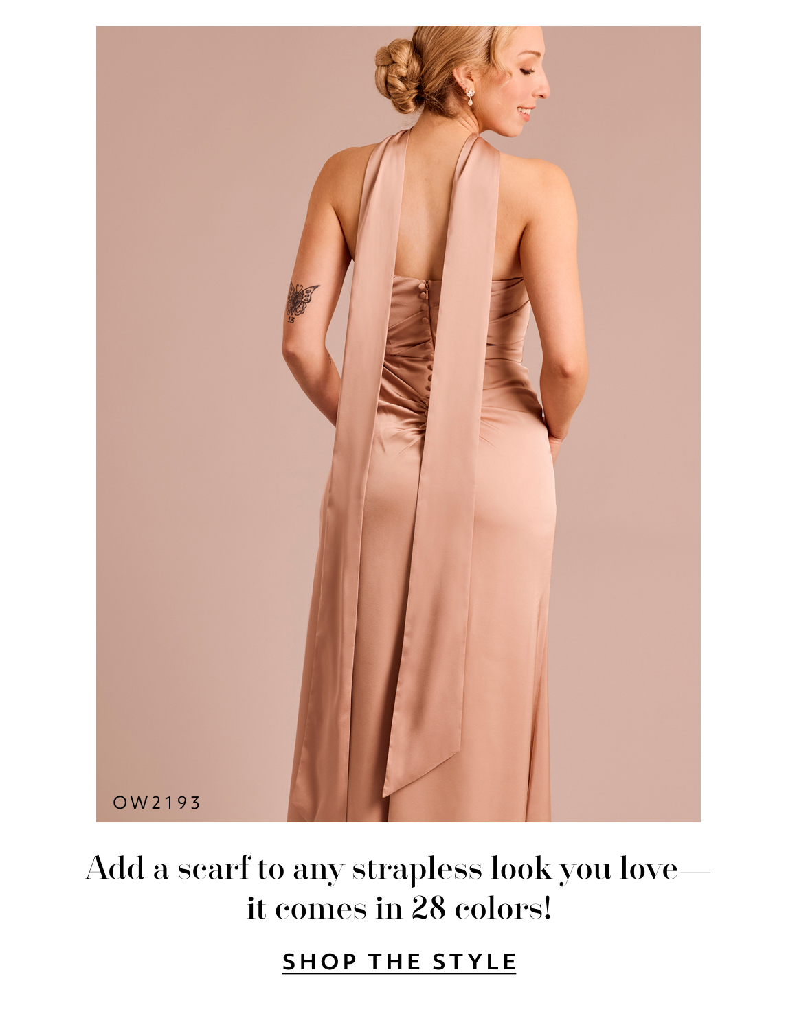 Add a scarf to any strapless look you love— it comes in 28 colors! - SHOP THE STYLE
