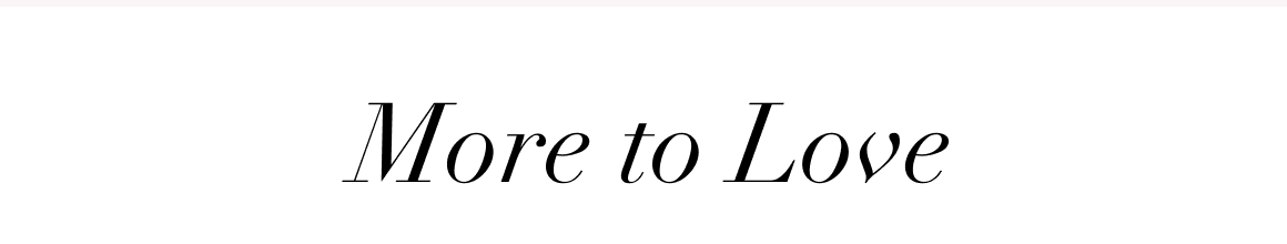 more to love