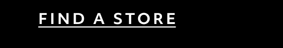 FIND A STORE