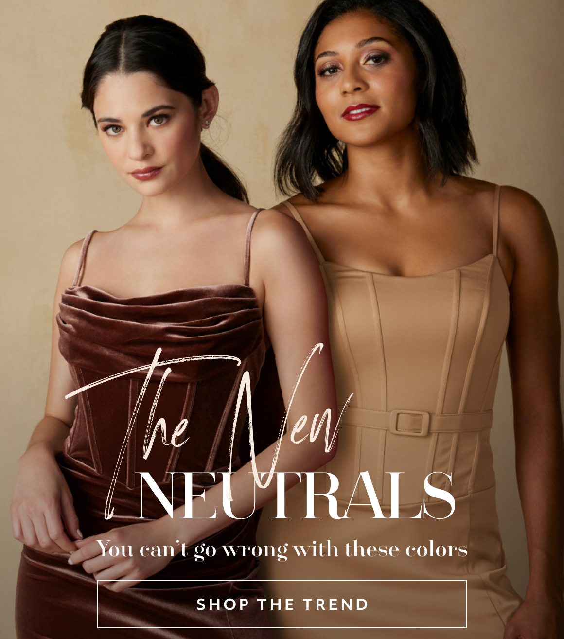 The new neutrals - You can't go wrong with these colors - SHOP THE TREND