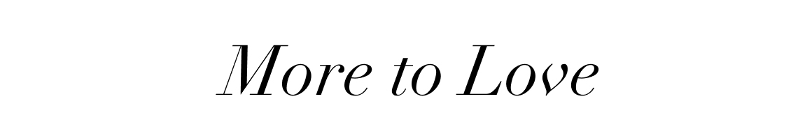 more to love