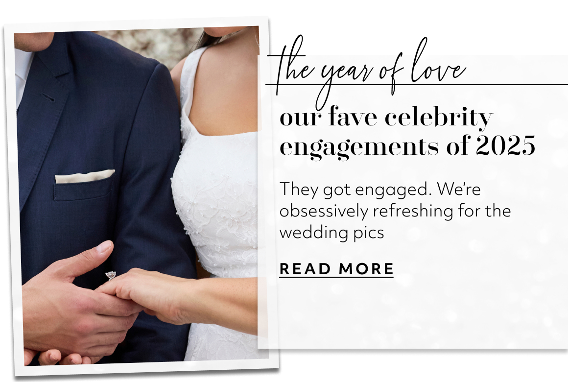 the year of love - our fave celebrity engagements of 2025