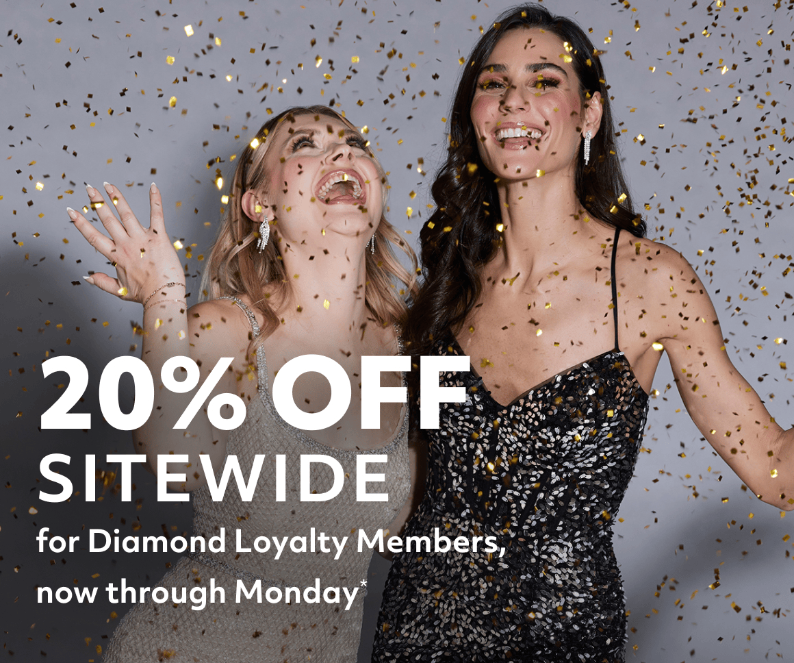 20% OFF SITEWIDE FOR DIAMOND LOYALTY MEMBERS NOW THROUGH MONDAY