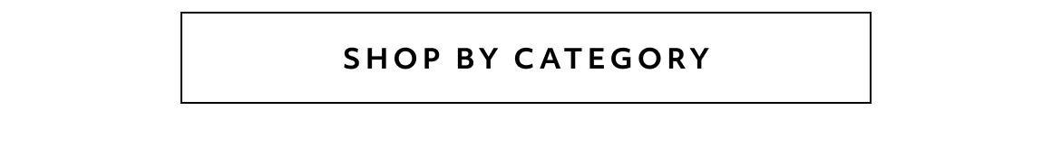 SHOP BY CATEGORY
