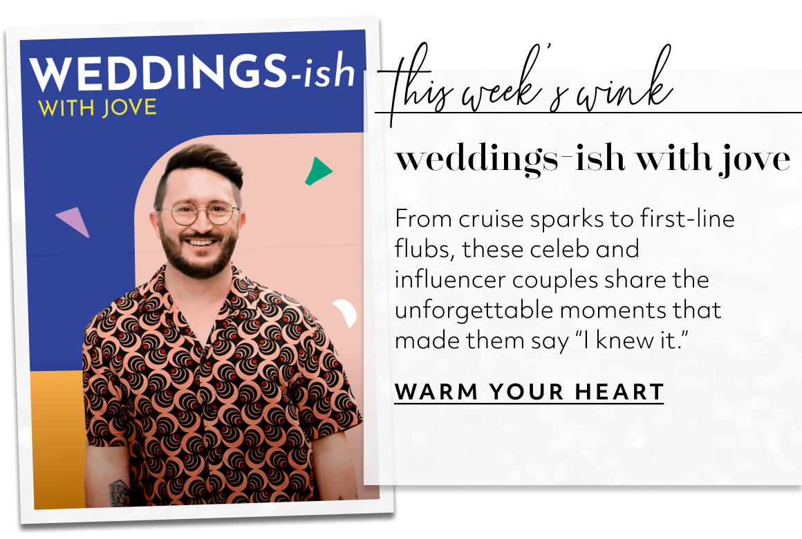 this week's wink - weddings-ish with jove