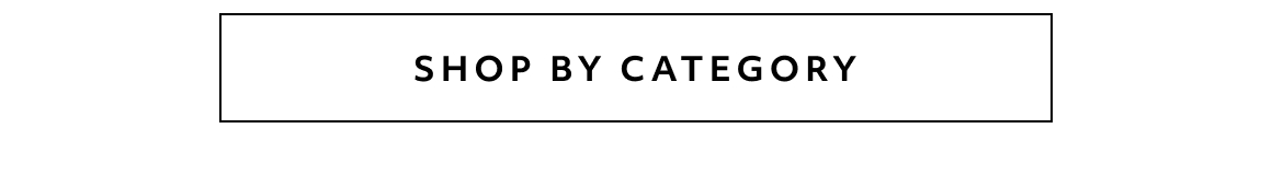 SHOP BY CATEGORY
