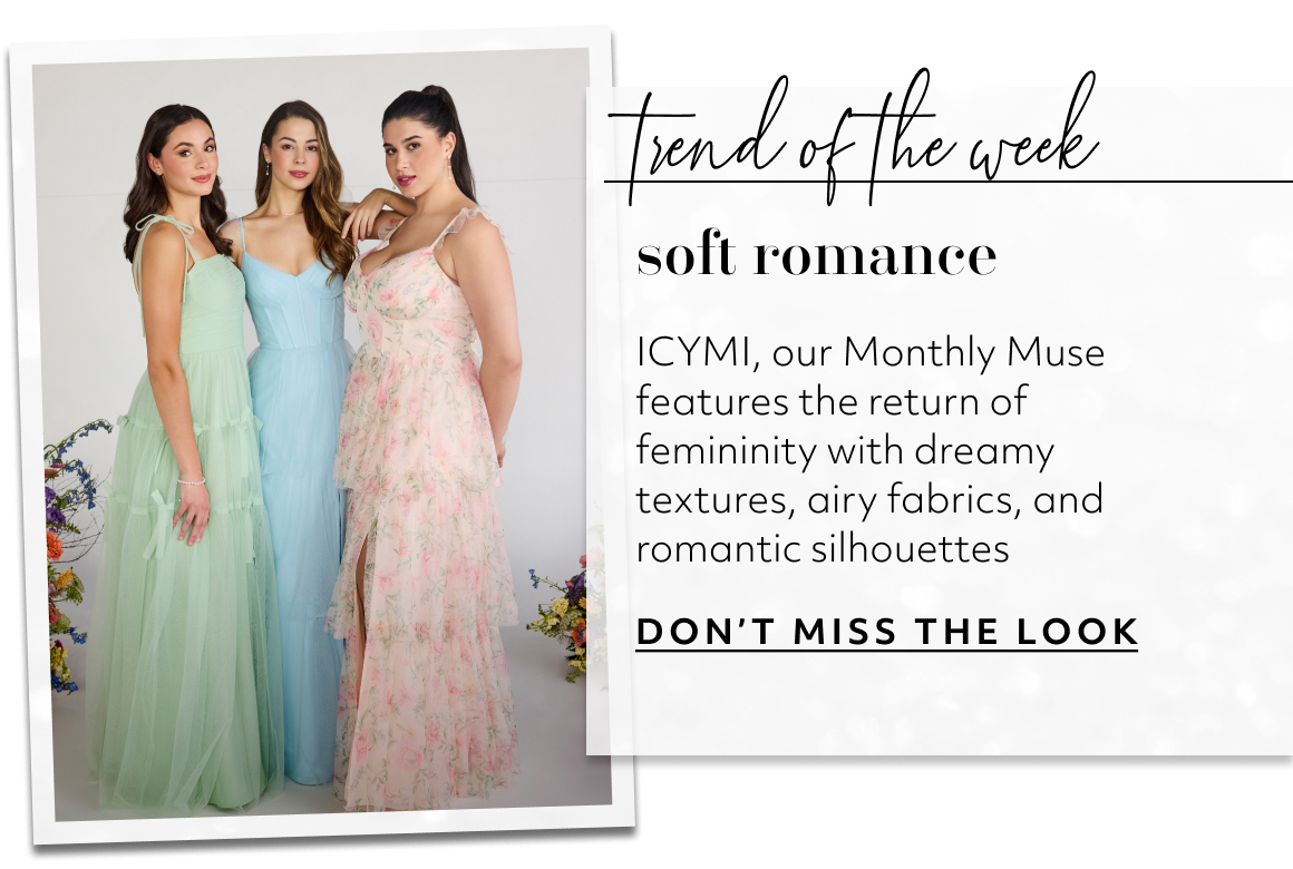 trend of the week - soft romance