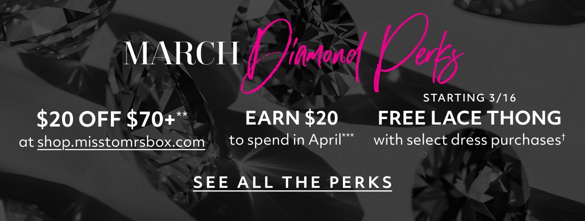 MARCH DIAMOND PERKS - SEE ALL THE PERKS