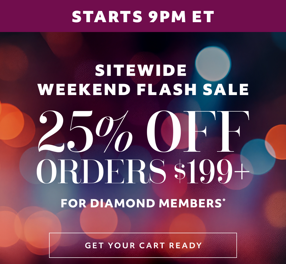SITEWIDE WEEKEND FLASH SALE - STARTS 9OM ET - GET YOUR CART READY