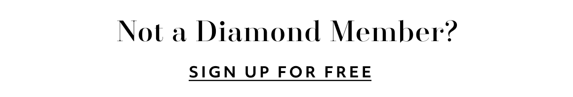 Not a Diamond Member? SIGN UP FOR FREE