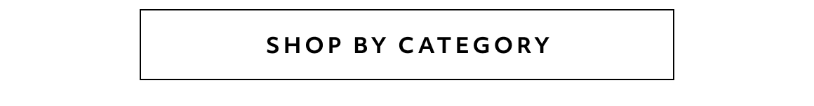 SHOP BY CATEGORY