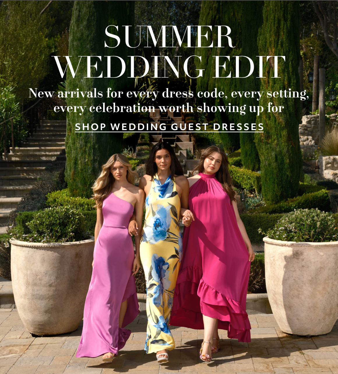summer wedding edit New arrivals for every dress code, every setting, every celebration worth showing up for shop Wedding Guest dresses