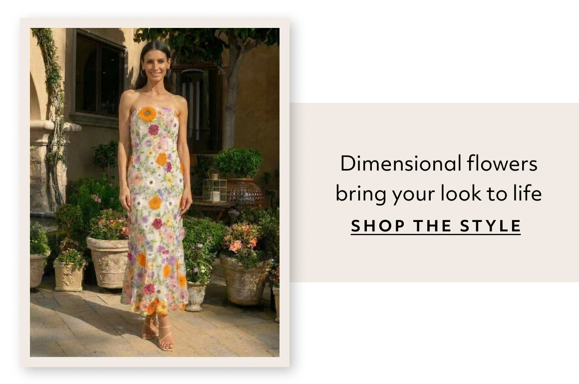 Dimensional flowers bring your look to life  shop the style