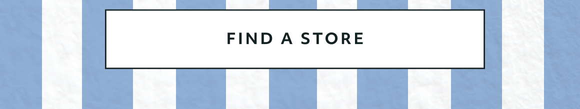 FIND A STORE