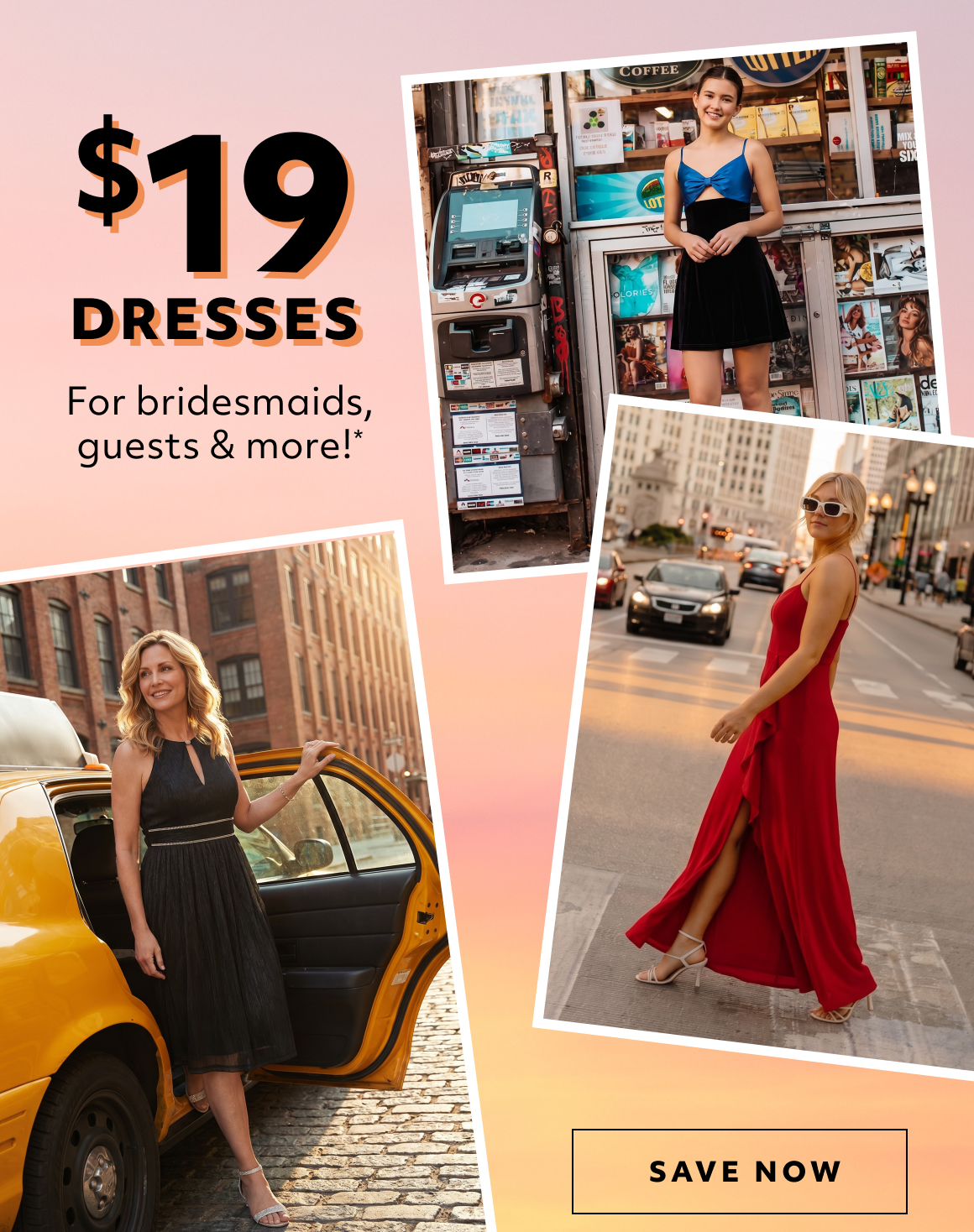 $19 DRESSES SAVE NOW