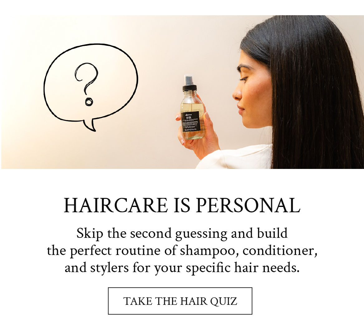 Haircare is personal