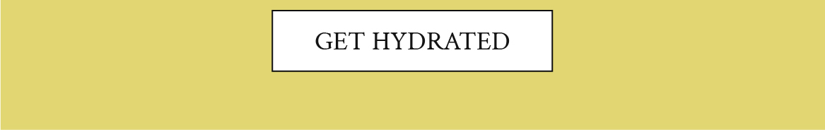 Get hydrated