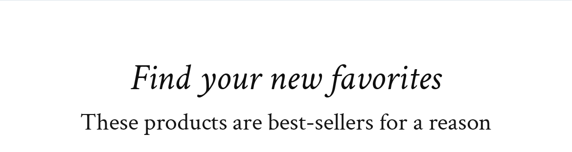Find your new favorites