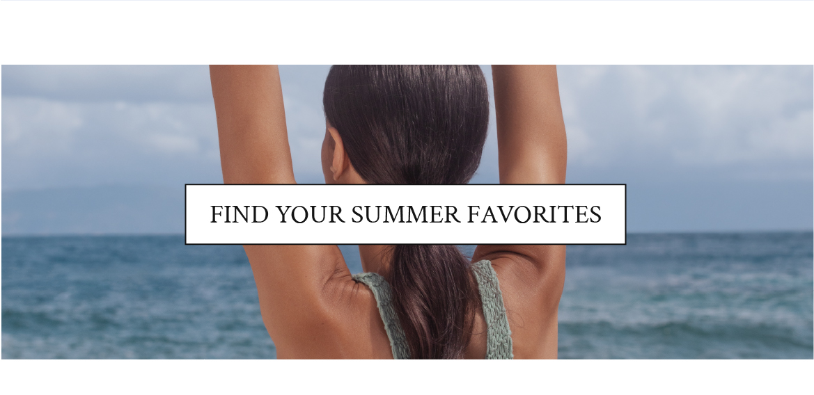 Find your summer favorites