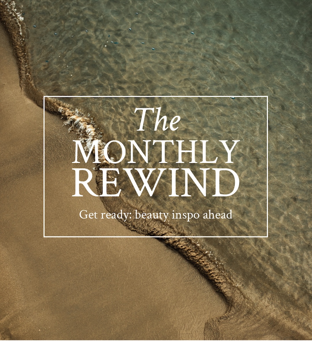 The Monthly Rewind