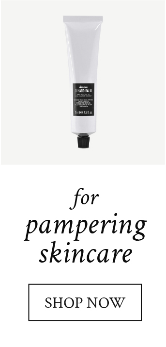 For pampering skincare