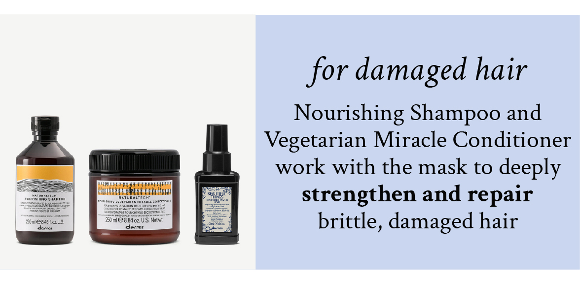 For damaged hair
