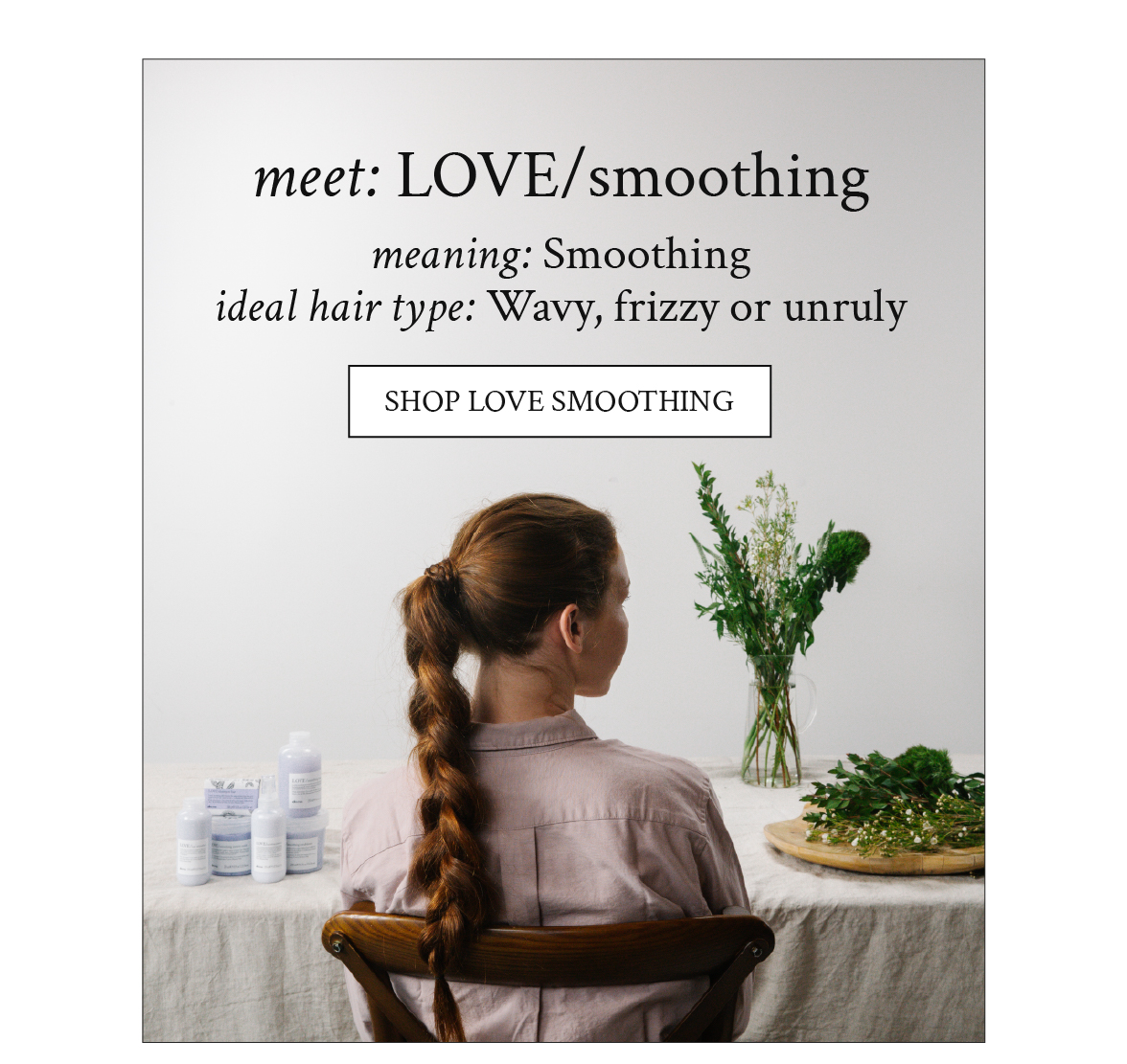 Shop LOVE Smoothing