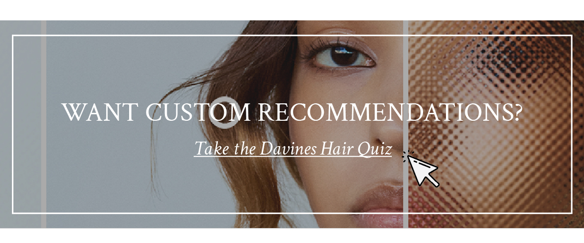 Take the Davines Hair Quiz
