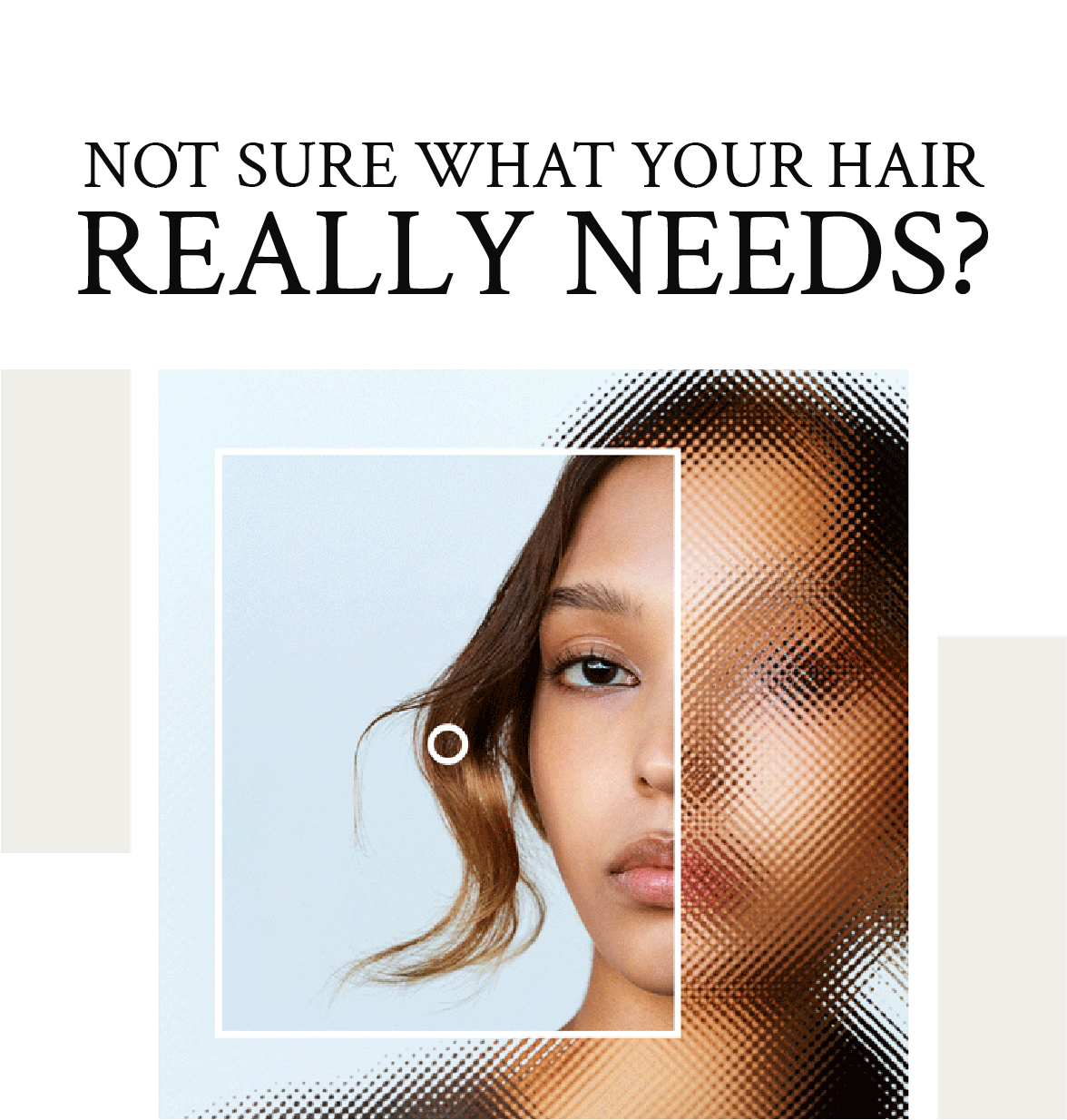 Not sure what your hair needs
