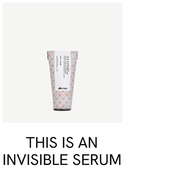 This is an Invisible Serum