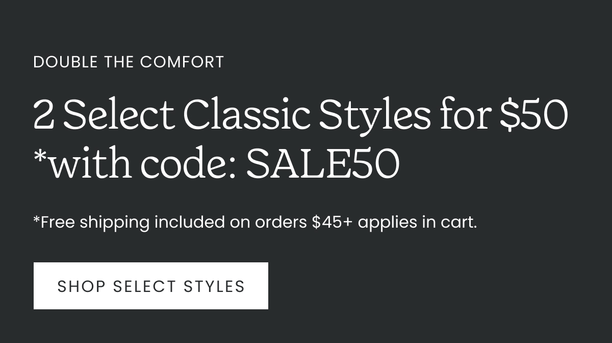 Shop Select Styles